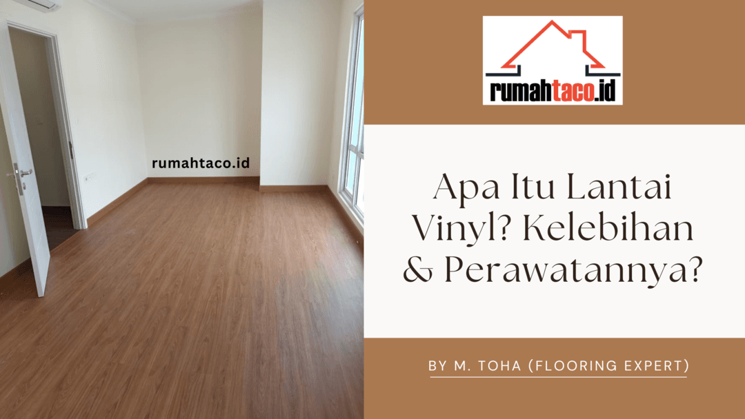 Apa Itu Lantai Vinyl? Panduan Lengkap untuk Memahami Vinyl Flooring