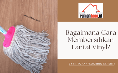 Cara Membersihkan Lantai Vinyl Berdasarkan Ahli Flooring