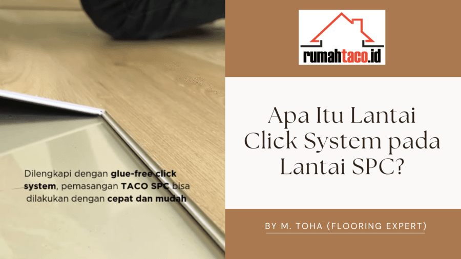 Apa Itu Click System pada Lantai SPC?