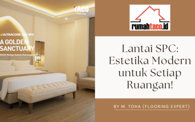 Keunggulan Desain Estetik pada Lantai SPC