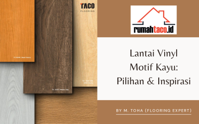 Lantai Vinyl Motif Kayu: Pilihan Motif, Harga & Inspirasi